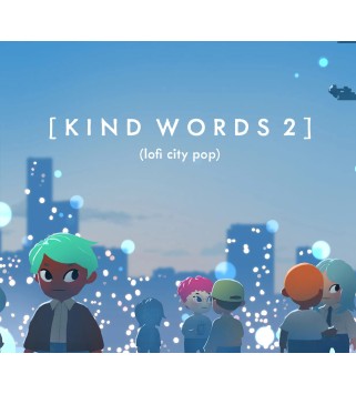 Kind Words 2 lofi city pop valid until December 2026 Steam Key GLOBAL